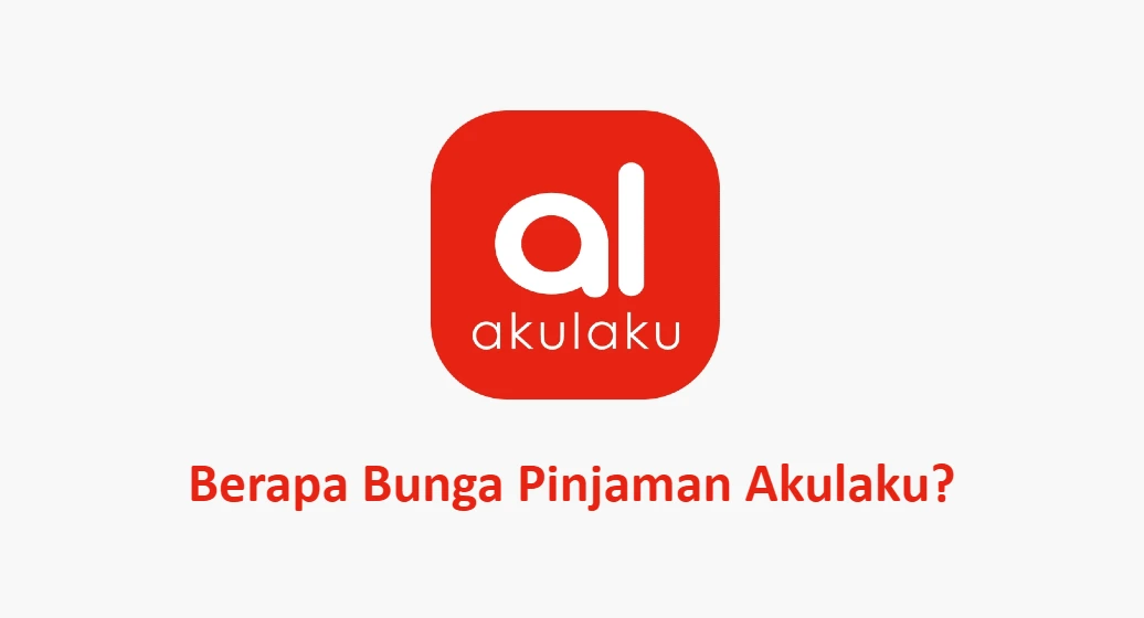 Bunga Akulaku 2026 Akulaku Paylater dan Dana Cicil