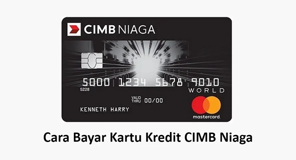 4 Cara Bayar Kartu Kredit CIMB Niaga Terbaru 2024