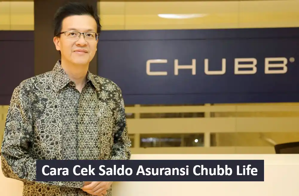 Cara Cek Saldo Asuransi Chubb Life