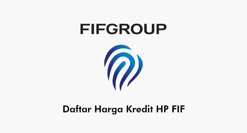 Daftar Harga Kredit HP FIF