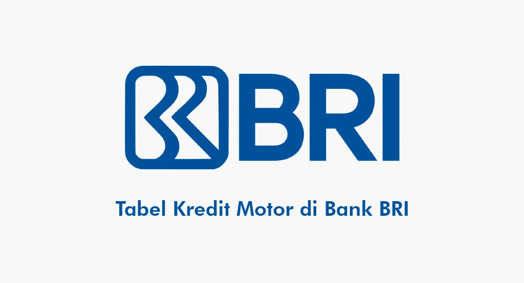 Tabel kredit motor di Bank BRI