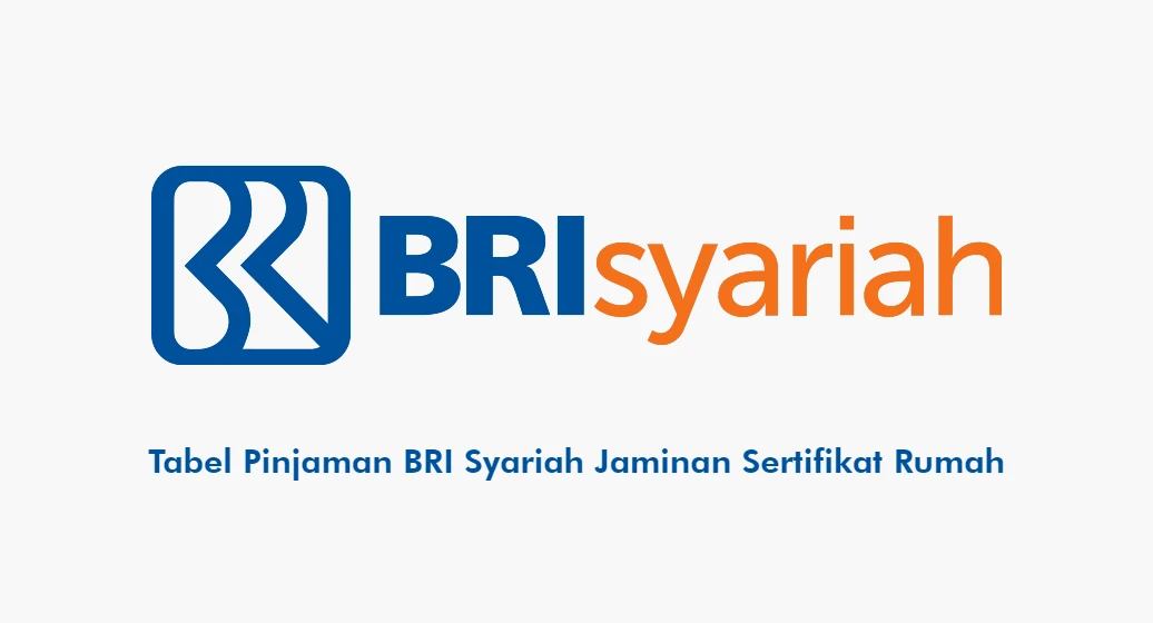 3 Pinjaman BRI Syariah Jaminan Sertifikat Rumah