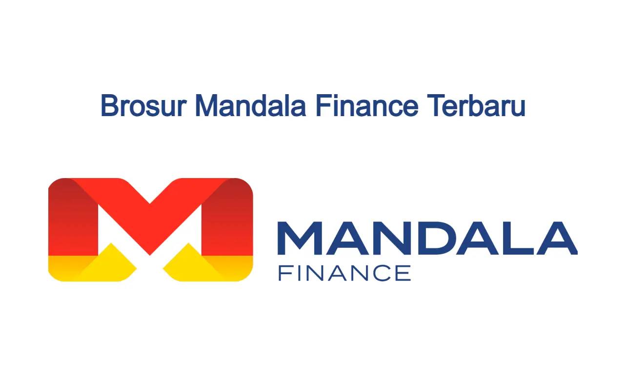 3 Brosur Mandala Finance 2024: Tabel Pinjaman, Syarat